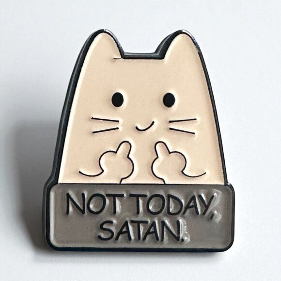 NOT TODAY SATAN Cat Enamel Backpack Pin NEW NWOT - Picture 1 of 3